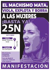 El machismo mata, viola, explota y borra a las mujeres-Manifestación 25N en  Madrid - Malos Tratos
