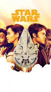 Solo A Star Wars Story Emilia Clarke Donald Glover Alden Ehrenreich 720x1280 Wallpaper Star Wars Art Star Wars Han Solo Star Wars