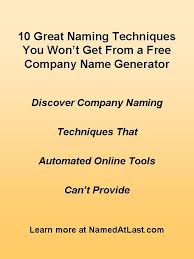 Use Online Name Generator Tools And You Ll Find Yourself Lulled Into A Very Limited Set Of Business Name Generator Free Company Name Generator Name Generator