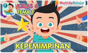 Materi tema 6 kelas 6. Materi Kelas 6 Khalid Tema 7 Muhidabelajar