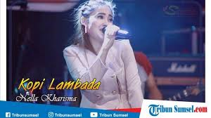Download Lagu Mp3 Kopi Lambada Nella Kharisma Reggae Ala Dangdut Koplo Ini Lirik Lagunya Halaman 2 Tribun Sumsel tribun sumsel tribunnews com