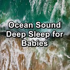 Download ocean sounds and music and let soothing music make your days! Album Ocean Sound Deep Sleep For Babies Sounds Of The Ocean Qobuz Download And Streaming In High Quality
