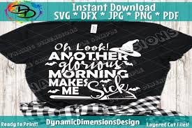 As much as i love making free svg files, i also love to explore what is out there, what other designers are making. Another Glorious Morning Witch Graphic By Dynamicdimensions Creative Fabrica Making Shirts Svg Witch