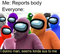 Among Us In 2020 Memes Body Dankest Memes