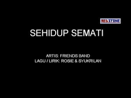 Friends Band Sehidup Semati Official Music Video With Lyric Youtube youtube