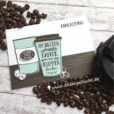 Einladung Zum Kaffee Mit Produktpaket Kaffee Ole Und So Viele Jahre Von Stampin Up Kaffee Einladungen Kaffeekarten