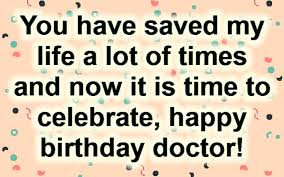 Happy birthday to my all time favourite analgesic. Happy Birthday Quotes To Dr Asktiming