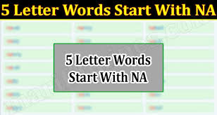 What are some 5 letter words starting with e? 5 Letter Words Start With Na April Read More Details