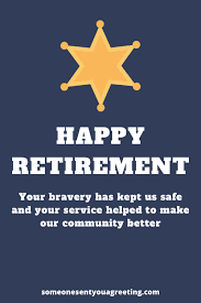Retirement parties · thin blue lines . 39 Retirement Quotes For Police Officers Someone Sent You A Greeting