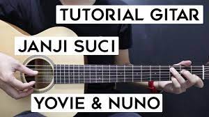 Tutorial Gitar Yovie Nuno Janji Suci Lengkap Dan Mudah Youtube
