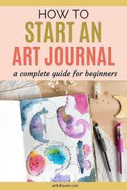 This Is A Complete Detailed Guide For Art Journaling Beginners So If You Re Just Star Art Journal Therapy How To Start An Art Journal Art Journal Techniques