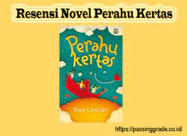 Kugy yang senang bercerita lewat dongeng merasa takjub bertemu dengan keenan, seseorang yang mampu bercerita lewat gambar. Resensi Novel Perahu Kertas Singkat Kelebihan Rangkuman