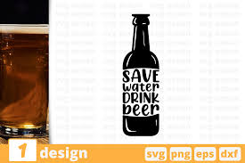 Download Save Water Drink Beer Graphic By Svgocean Creative Fabrica PSD Mockup Templates
