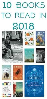 10 Books To Read In 2018 Books To Add To Your Reading List Best Book Club Books Book Club Books Books