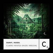 Hugel, Danit – Cuatro Vientos (HUGEL Version) (Extended Mix) – Junkie Musik  Lossless