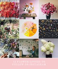 Use one of these sets of hashtags in your next instagram post and you'll see a big boost. 13 Flower Lovers To Follow On Instagram The House That Lars Built