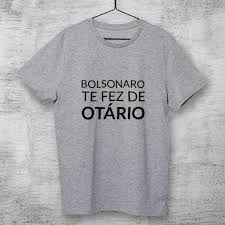 Descubra a melhor forma de comprar online. Camiseta Bolsonaro Te Fez De Otario Que Isso Camarada Camisetas Para Quem E De Esquerda