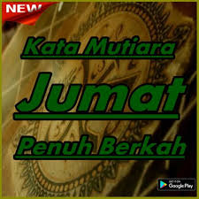 Berharap menjadi pribadi yang lebih baik lagi di tengah merahnya mega. Kata Mutiara Jumat Penuh Berkah For Android Apk Download