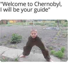 Chernobyl Disaster Know Your Meme