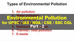 These changes could be in the physical, chemical or even biological changes. Environmental Pollution Environment And Ecology For Upsc Ias Part 2 Youtube