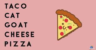 Overview of taco cat goat cheese pizza. Asmodee Uk If You Love Taco Cat Goat Cheese Pizza From