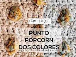 Maybe you would like to learn more about one of these? Como Tejer El Punto Popcorn O Punto Bodoque En Dos Colores Tutorial Crochet
