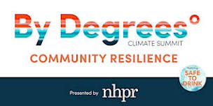 NHPR By Degrees Climate Summit: Community Resilience