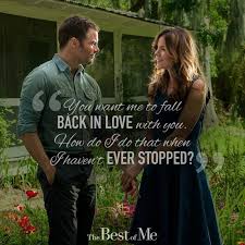 The Best Of Me Nicholas Sparks Nicholas Sparks Movies Quotes Nicholas Sparks Quotes Nicholas Sparks Movies