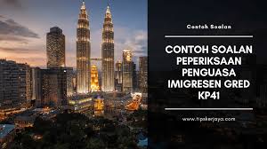 Contoh Soalan Peperiksaan Penguasa Imigresen Gred Kp41 Tips Kerjaya