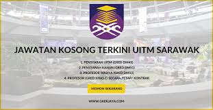 Timbalan pendaftar bahagian pentadbiran uitm cawangan kelantan bukit ilmu 18500 machang kelantan darul naim no.tel : Tpm Uitm Kerja Kosong Pensyarah Uitm Cawangan Sarawak Sarawak Job Need A Job