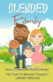 This book is deceptive in its simplicity. Blended Family How To Understand Family Changes Children S Series Book 1 Kindle Edition By Wheeler Lamont Children Kindle Ebooks Amazon Com