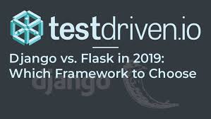 Django Vs Flask In 2019 Which Framework To Choose
