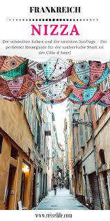 Nizza Sehenswurdigkeiten Das Perfekte Programm Fur Deinen Kurztrip Nizza Sehenswurdigkeiten Nizza Und Kurztrip