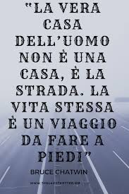 Ecco anche se ritorno un po' triste è bellissimo aprire la porta e trovarlo lì accanto perché ha sentito i miei passi sulle scale, già dagli ultimi gradini lo sento bussare da dietro, si sono qui, gli dico, di nuovo a casa. Frasi Sui Viaggi 50 Citazioni Aforismi E Proverbi Perfetti Per Instagram