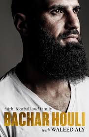 Bachar Houli: Faith, Football and Family by Bachar Houli