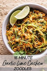 The Best Vegan Zoodles Recipe Out There These Garlic Lime Cashew Zoodles Are Ready In Only 15 Minutes Spiralizer Recipes Zoodle Recipes Vegan Recipes Healthy