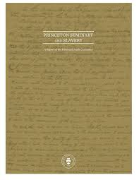 Princeton Seminary And Slavery By Princeton Theological