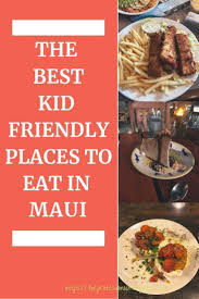 So i happened upon a jawz fish tacos food truck (there are several on maui) on the side of the road when i was heading to a beach in south maui. Kid Friendly Restaurants In Maui Places To Eat Eat Meal Train Recipes