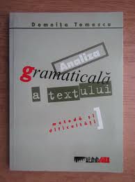 Construcții câte doua enunțuri pentru fiecare dintre cuvintele de mai jos, unul în care sa îl folosiți cu sens denotative și altul cu sens deno. Domnita Tomescu Analiza Gramaticala A Textului Metoda Si Dificultati CumpÄrÄ