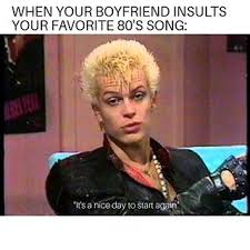 Billy Idol Has A Few Things To Say About 80s Music Billy Idol 80s Music Music Memes