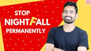 How To Stop Nightfall Permanently (Works 100%) - Youtube