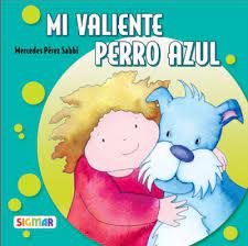 Mercedes pérez sabbi mónica lópez natalia schapiro norma huidobro olga colella olga drennen. Mi Valiente Perro Azul Mercedes Perez Sabbi 9789501117745