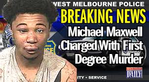 Michael Maxwell Charged With First Degree Murder