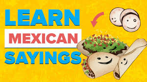 15 Common Spanish Sayings For The Spanish Learner S Soul