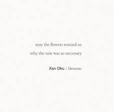 Pinterest Jociiiiiiiiiiii Xan Oku Quote Flower And Rain Quote Rain Quotes Words Quotes Flower Quotes