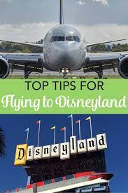 Everything You Need To Know About Flying To Disneyland Disneyland Trip Disneyland Vacation Disneyland