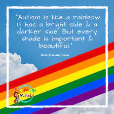 Our kids with autism are going to one day be adults with autism. 47 Inspirational Autism Quotes You Must Know The Mom Kind