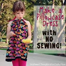 Thankfully this project was super easy, super cheap, and. How To Make A Pillowcase Dress Without Sewing Scattered Thoughts Of A Crafty Mom By Jamie Sanders