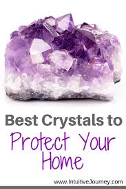 Best Crystals For Home Protection Crystals In The Home Home Protection Crystals