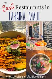 Best Restaurants In Lahaina Maui Hi In 2020 Best Restaurants In Lahaina Foodie Travel Food Guide